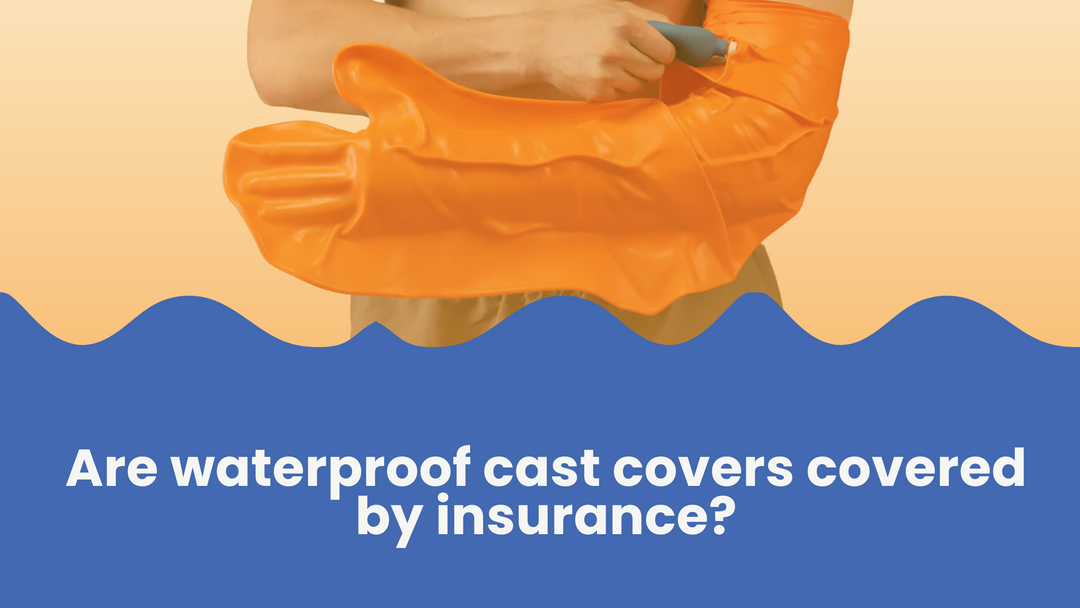 Are waterproof cast covers covered by insurance? DRYPRO